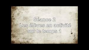 Séance 2 - Les élèves en activité sur le temps 1