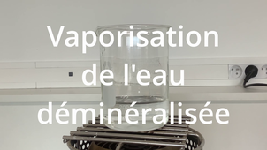 [5eme] [Chimie] Vaporisation eau démineralisée