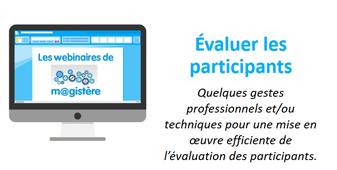 Les webinaires de m@gistère - Evaluer les participants