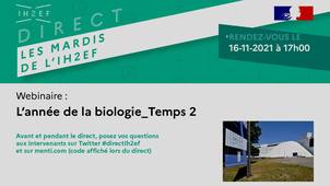 Les mardis de l'IH2EF : année de la biologie - temps 2