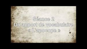Séance 2 - Un apport de vocabulaire « L'apocope »
