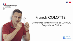 Franck Colotte_Conférence sur la Pastorale de Longus, Daphnis et Chloé