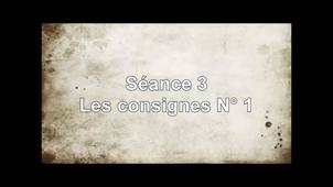 Séance 3 - Les consignes N° 1