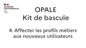 4. Affecter les profils métiers aux nouveaux utilisateurs