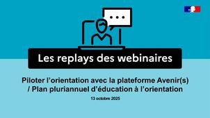Piloter l'orientation avec la plateforme Avenir(s) / Plan pluriannuel d'éducation à l'orientation