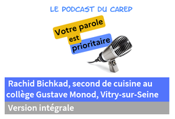 Entretien avec Rachid Bichkad, second de cuisine au collège Gustave Monod à Vitry-sur-Seine