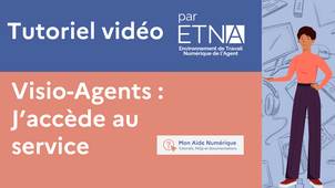 Visio-Agents : j'accède au service