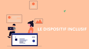 Le dispositif inclusif