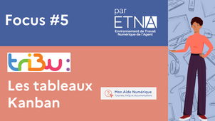 Focus #5 : Nouvelle fonctionnalité sur Tribu: les tableaux Kanban