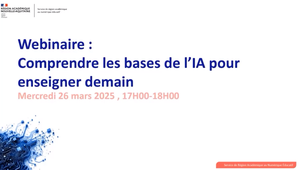Webinaire enseignant sur l'IA n°1 - Décryptage de l'IA : comprendre les bases pour enseigner demain