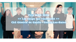 Prix NAH 2026 - Les coups qui résonnent - CLG Général de Gaulle, Sierck-Les-Bains