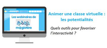 Les webinaires de m@gistère - Animer une classe virtuelle : les potentialités