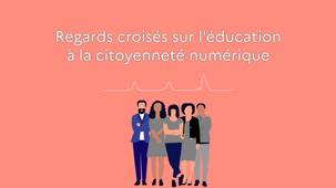 Regards croisés : l'éducation à la citoyenneté numérique