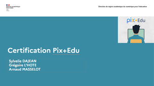 Webinaire de lancement du dispositif  Pix+Edu