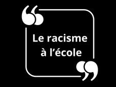 Le Discours : le racisme à l'école