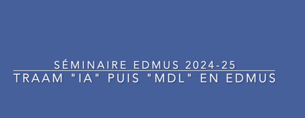 TrAAM IA et MDL en Edmus (ac-NancyMetz) séminaire.mp4