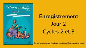 La semaine de la musique - Jour 2 - Cycles 2 et 3