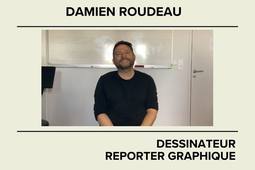 Métiers- Quintefeuille- Damien Roudeau, reporter graphique