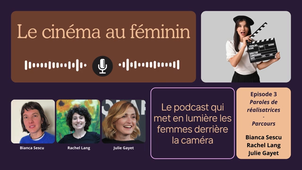 Le cinéma au féminin - épisode 3