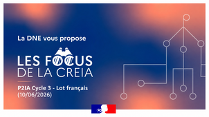Les Focus de la CREIA (webinaire) : P2IA Cycle 3 - Lot français - EXPLIQ