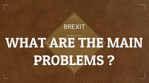 What are the main problems of Brexit ? Un exemple de travail réalisé en section européenne.