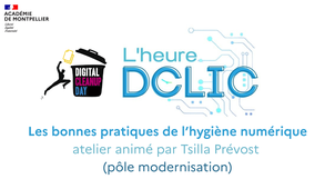 Atelier DCLIC - les bonnes pratiques de l'hygiène numérique