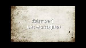 Séance 1 - Les consignes