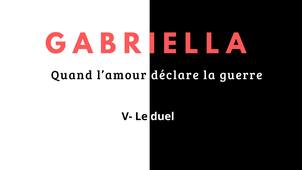 Gabriella, quand l'amour déclare la guerre : épisode 5