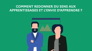 Leviers d'action : comment redonner du sens aux apprentissages et l'envie d'apprendre ?