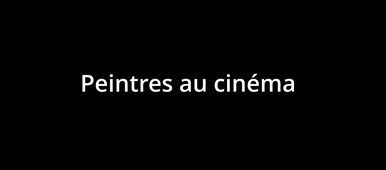 Peintres au cinéma