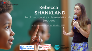 Les JAI de la CARDIE - Rebecca shankland, Le climat scolaire et la régulation des émotions