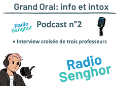 Podcast n°2 - Le Grand oral : info et intox - Radio Senghor