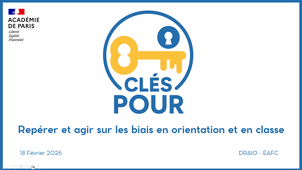 Les Clés pour – Repérer et agir sur les biais en orientation et en classe