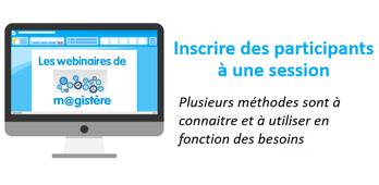 Les webinaires de m@gistère - Inscrire des participants à une session de formation