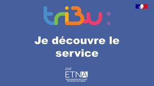 Tribu : je découvre le service