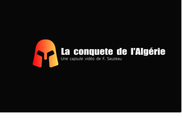 La conquête de l'Algérie