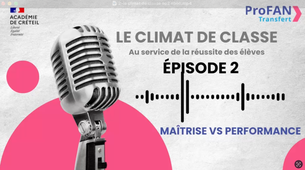 LE CLIMAT DE CLASSE : MAÎTRISE VS PERFORMANCE - ÉPISODE 2