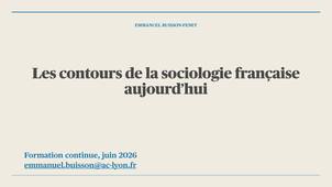 Emmanuel Buisson-Fenet - Les contours de la sociologie française - Partie 01-1