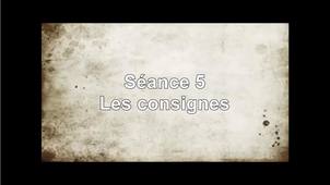 Séance 5 - Les consignes