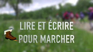 Lire et écrire pour marcher