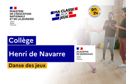 2024- DANSE DES JEUX - Académie de Bordeaux - Collège Henri de Navarre - 6e1