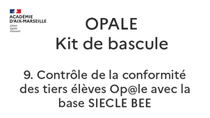 9.Contrôle de la conformité des tiers élèves Op@le avec la base SIECLE BEE