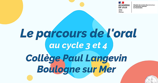 CNR : Le parcours de l'oral aux cycles 3 et 4 - Collège Langevin - Boulogne sur Mer
