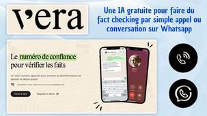 Tuto IA - Vera, l'appli de fact checking par simple appel ou message sur Whatsapp. Simple et top !!