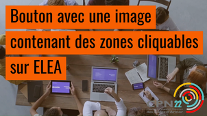 Eléa - Création de boutons de lancement avec une image à zones multiples cliquables