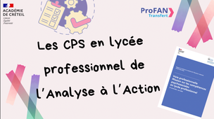 Les CPS au lycée professionnel: de l'analyse à l'action