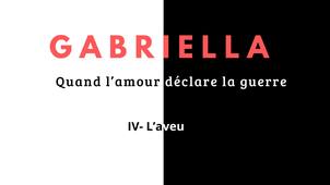 Gabriella, quand l'amour déclare la guerre : épisode 4