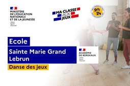 2024-DANSE DES JEUX – Académie de Bordeaux – Ecole Sainte Marie Grand Lebrun - CM1 CM2