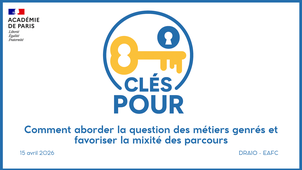Les Clés pour – Aborder la question des métiers genrés et favoriser la mixité des parcours