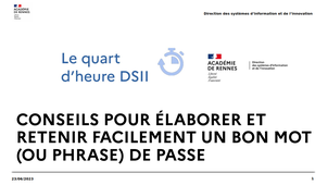 Comment élaborer un bon mot (ou phrase) de passe - Quart d'heure DSII 23 juin 2023